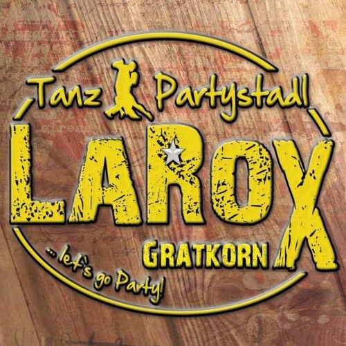 LAROX Tanz - PartyStadl Brucknerstr.23 Gratkorn  Infos +436644512100