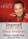 Grodnau Disco Singletreff mit Oliver Haidt 23.2.19 ab 18h Bretteljause und am NM Therme oder Langlaufen Infos +436644512100 mit 