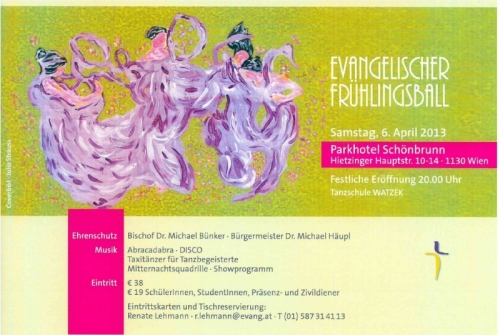 Evang. Frühlingsball 2013 Samstag, 6. April 2013 Parkhotel Schönbrunn, Hietzinger Hauptstraße 10-20, 1130 Wien