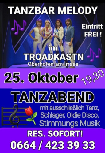 TANZBAR MELODY TROADKASTN Oberhofen am Irrsee 25. Oktober 19:30 mit Workshop 18h Info 06644512100