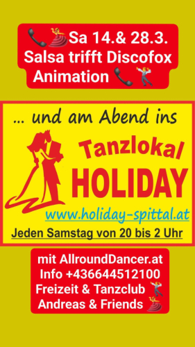 Tanzlokal Holiday Spittal SA 14.3. u.28.3. von 20h mit AllroundDancer Andreas +436644512100 buche DJ Tanzpartner