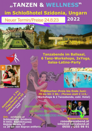 Ungarn  Alt Flyer Tanzen Wellness Schloßhotel SZIDONIA Ungarn 25.8. -28.8.22 mit Rono Kennwort Andreas 06644512100 