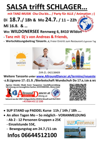 Wildoner See Di18.7 Salsa trifft Schlagerparty18h u. Mo 24.07 Stand Up Paddle Wasserrad ab 11 Uhr tanzen ab 18 Uhr Information