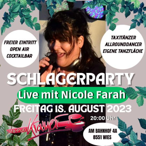 Cafe  Krainer Fr. 18.8. Schlagerparty mit Livemusik NICOLE Farah und AllroundDancer Taxitänzer Info 06644512100