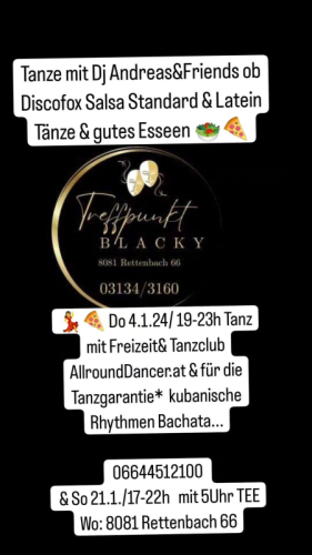 Blacky Treffpunkt  4.1. und 21.1. Tanzmusik mit DJ Andreas und Friends 06644512100 AllroundDancer.at 