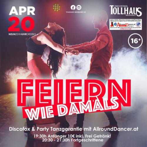 Tollhaus Neumarkt Sa 20.4. ab 19:30 Feiern wie Damals mit Discofox  Workshop und Bistro bis... info 06644512100