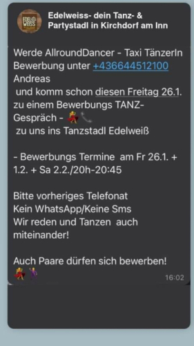 Tanzstadl Edelweiss 26.1. un 2.2.  Bewerbungsunterlagen Taxitänzer +43644512100 Andreas oder buche einen Tanzpartner 