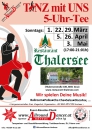 Thalersee Restaurant TmU 5Uhr Tee So 1.3. / 22.3. / 29.3. / 5.4./ 26.4./ 3.5. von 17-21:01 mit dem Freizeit&Tanzclub Andreas&