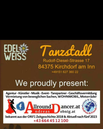 Edelweiss mit AllroundDancer Taxitänzer Info +436644412100 Wochenende Kirchdorf am Inn Werde AllroundDancer In
